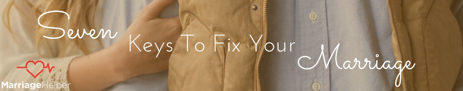 Seven Keys To Fix Your Marriage graphic.jpg Seven Keys To Fix Your Marriage graphic.jpg